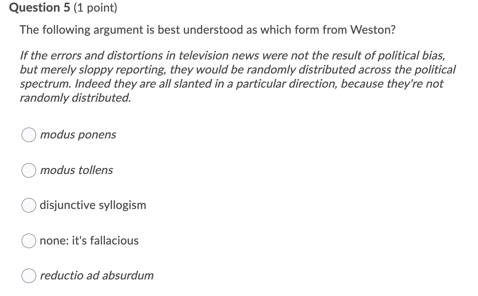 Solved Question 5 (1 point) The following argument is best | Chegg.com
