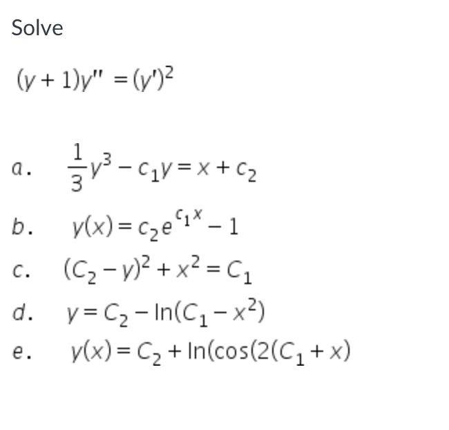 Solved Solve (y+1)y′′=(y′)2 a. 31y3−c1y=x+c2 b. | Chegg.com