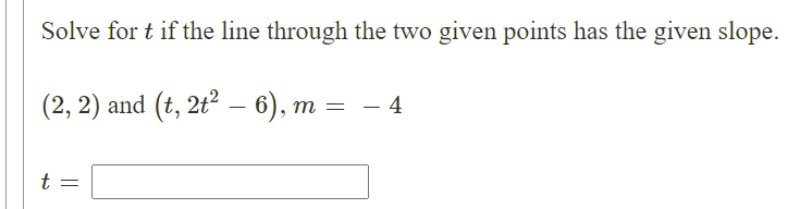 Solved Solve for t if the line through the two given points | Chegg.com