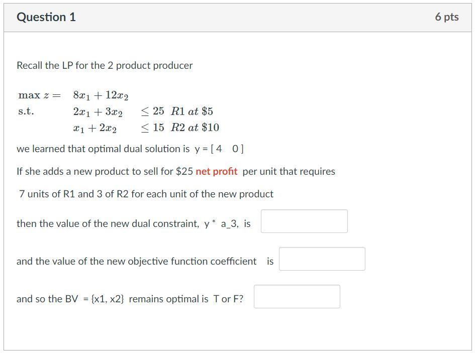 Solved Question 1 6 pts Recall the LP for the 2 product | Chegg.com