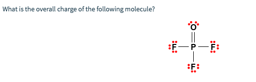 Solved What is the overall charge of the following molecule? | Chegg.com