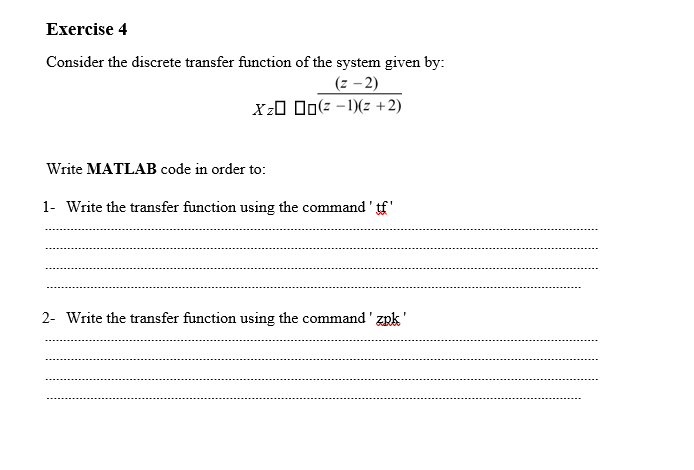 Solved Exercise 4 Consider the discrete transfer function of | Chegg.com