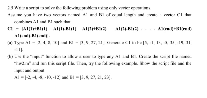 Solved 2.5 Write A Script To Solve The Following Problem | Chegg.com