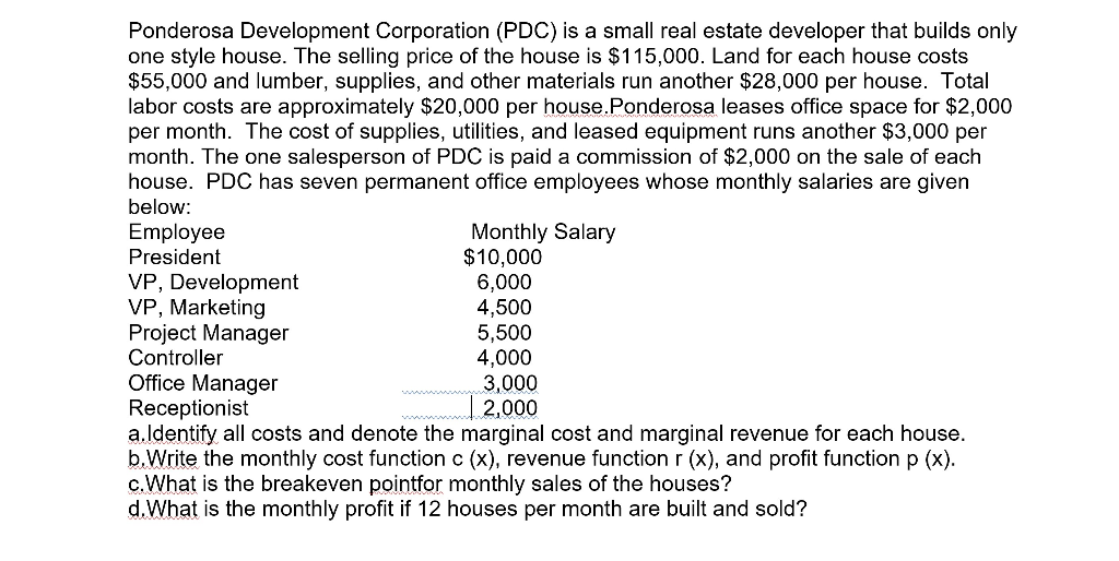 Solved Ponderosa Development Corporation (PDC) is a small 