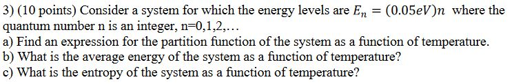 Solved 3) (10 points) Consider a system for which the energy | Chegg.com