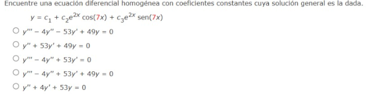 Encuentre una ecuación diferencial homogénea con coeficientes constantes cuya solución general es la dada. \[ \begin{array}{l