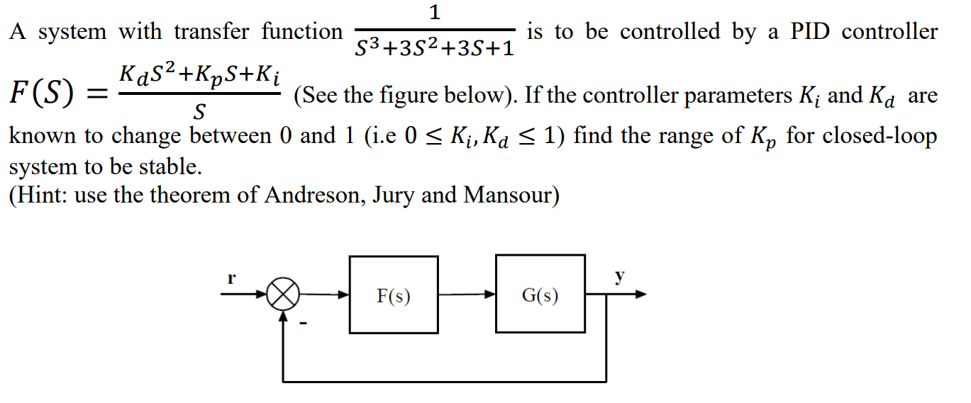 Solved A system with transfer function S3+3S2+3S+11 is to be | Chegg.com