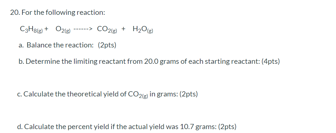 Solved 20. For the following reaction: C3H2(g) + O2(g) | Chegg.com