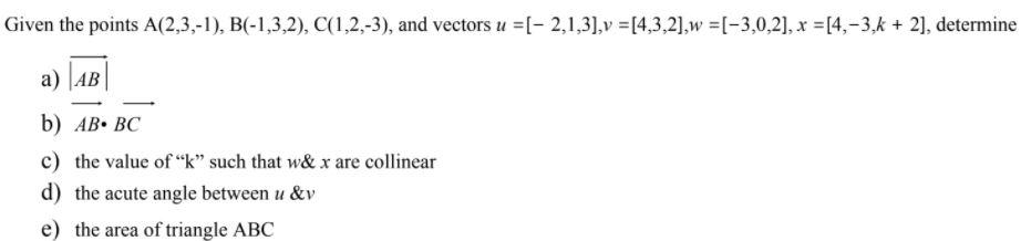 Solved Given The Points A(2,3,-1), B(-1,3,2), C(1,2,-3), And | Chegg.com