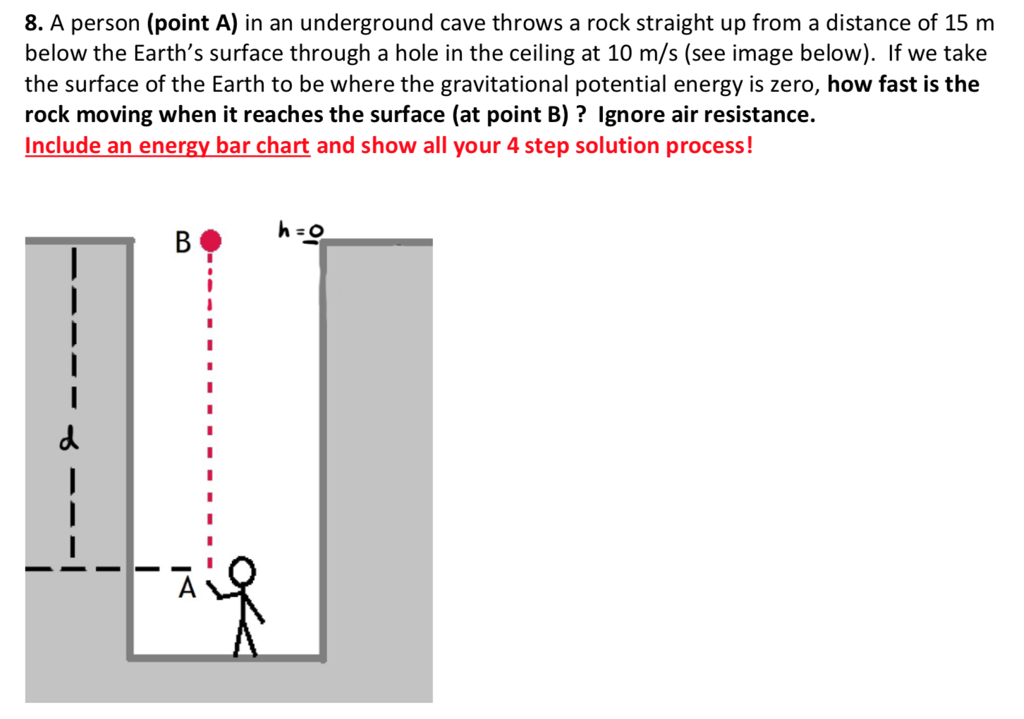 Solved 8. A person (point A) in an underground cave throws a