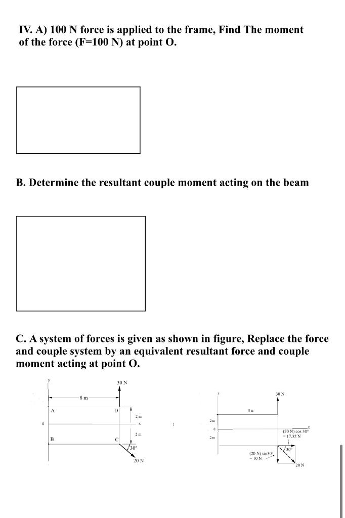 Solved IV. A) 100 N force is applied to the frame, Find The | Chegg.com