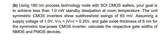 (b) Using 180 nm process technology node with SOI