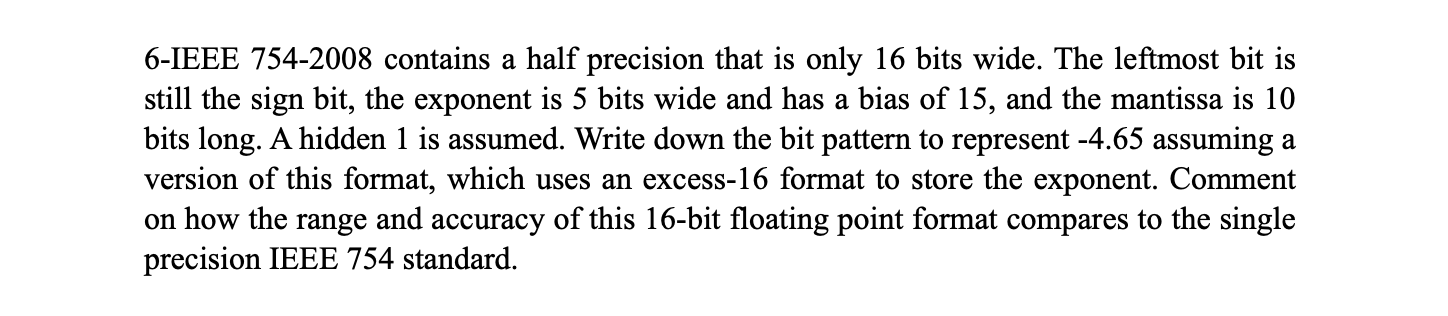 Solved 6-IEEE 754-2008 contains a half precision that is | Chegg.com