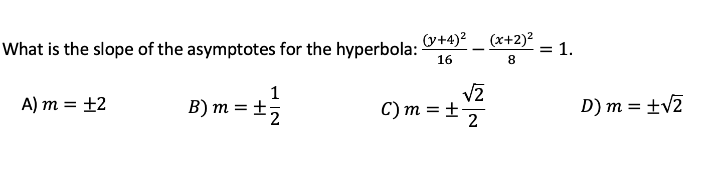 Solved What Is The Slope Of The Asymptotes For The