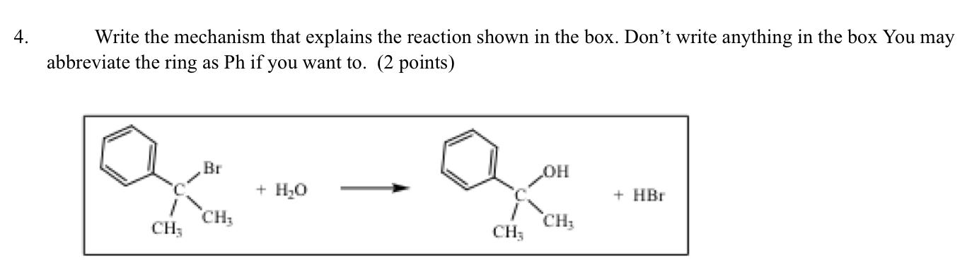 Solved 4. Write the mechanism that explains the reaction | Chegg.com