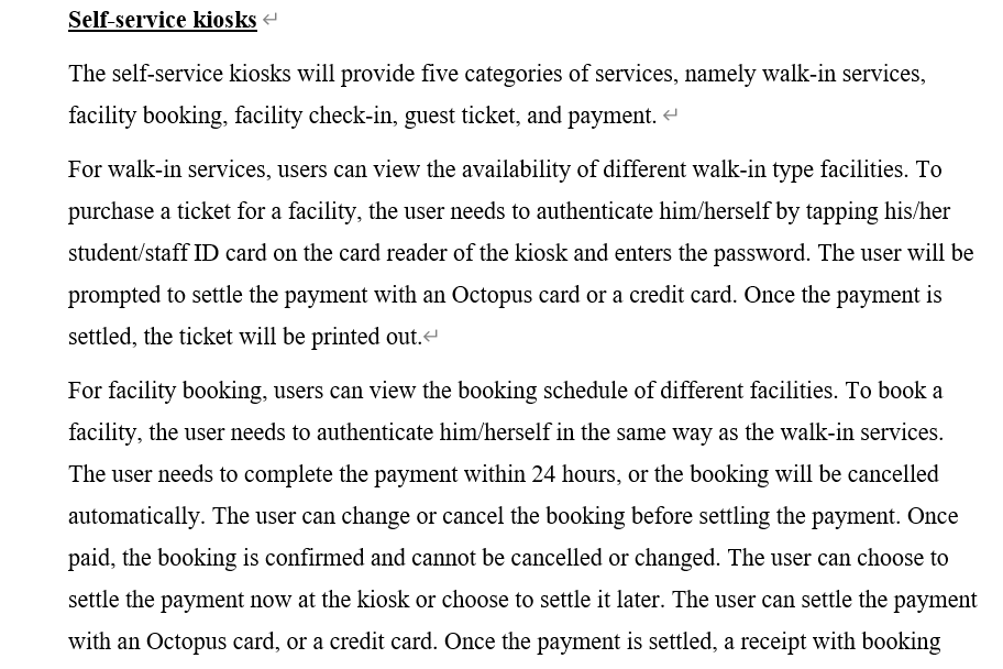 Self-service kiosks
The self-service kiosks will provide five categories of services, namely walk-in services,
facility booki