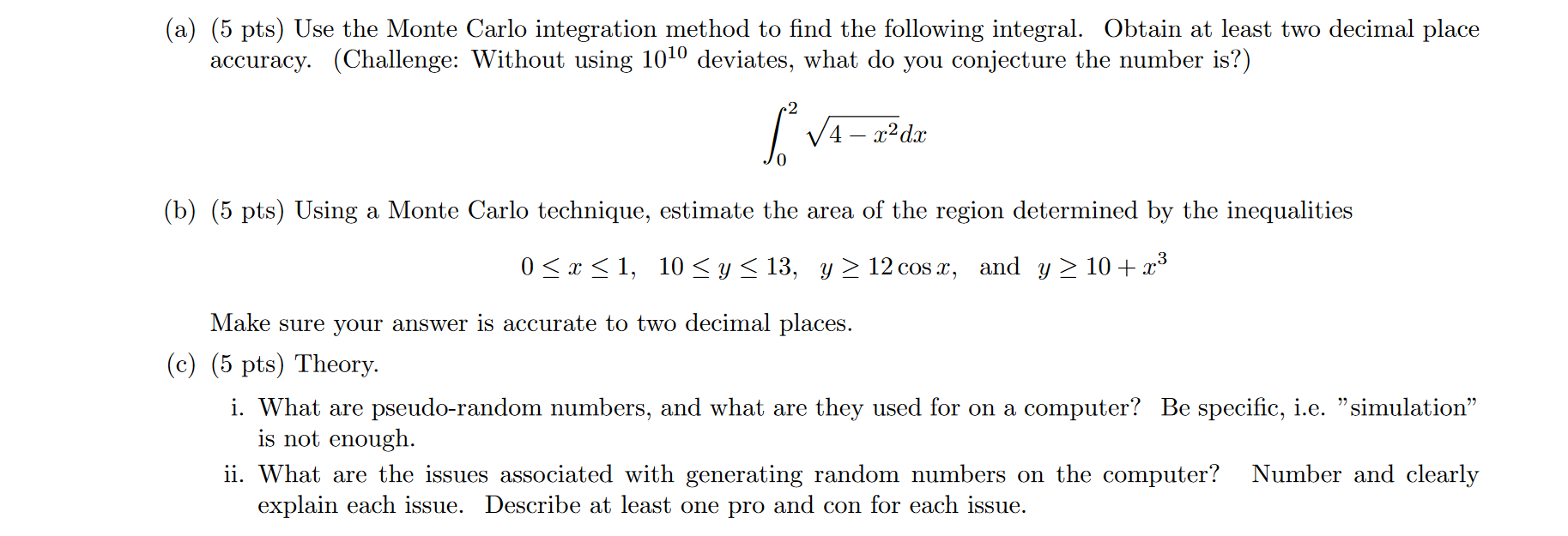 Solved (a) (5 pts) Use the Monte Carlo integration method to | Chegg.com