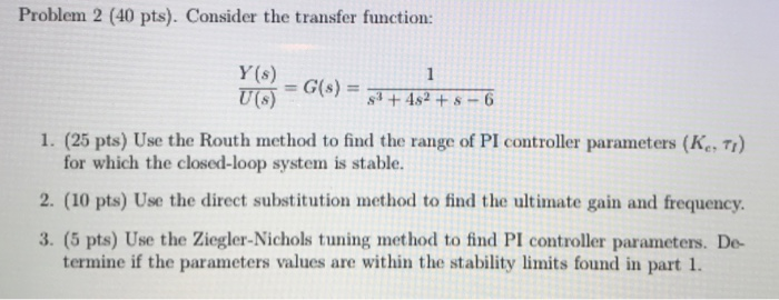Solved Problem 2 (40 pts). Consider the transfer function: Y | Chegg.com