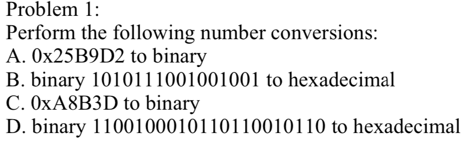 Solved Problem 1: Perform the following number conversions: | Chegg.com