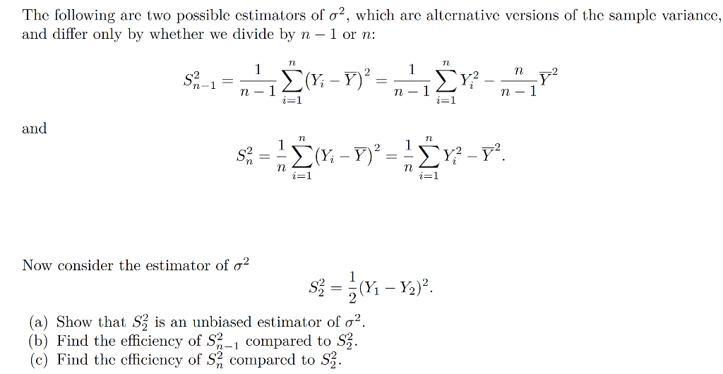 Solved The following are two possible estimators of o2, | Chegg.com