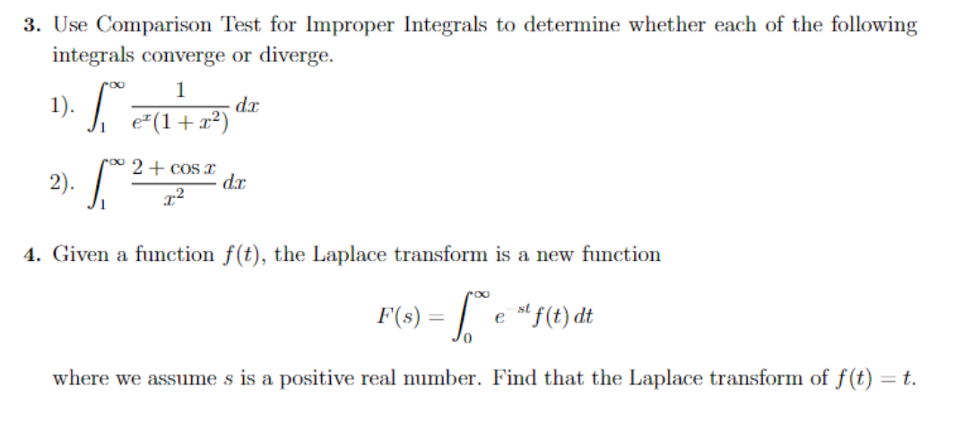 3. Use Comparison Test for Improper Integrals to determine whether each of the following
integrals converge or diverge.
1
dx
