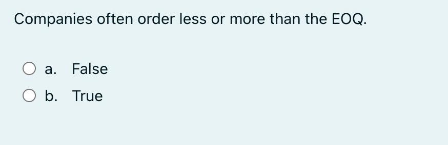 Companies often order less or more than the EOQ. a. | Chegg.com