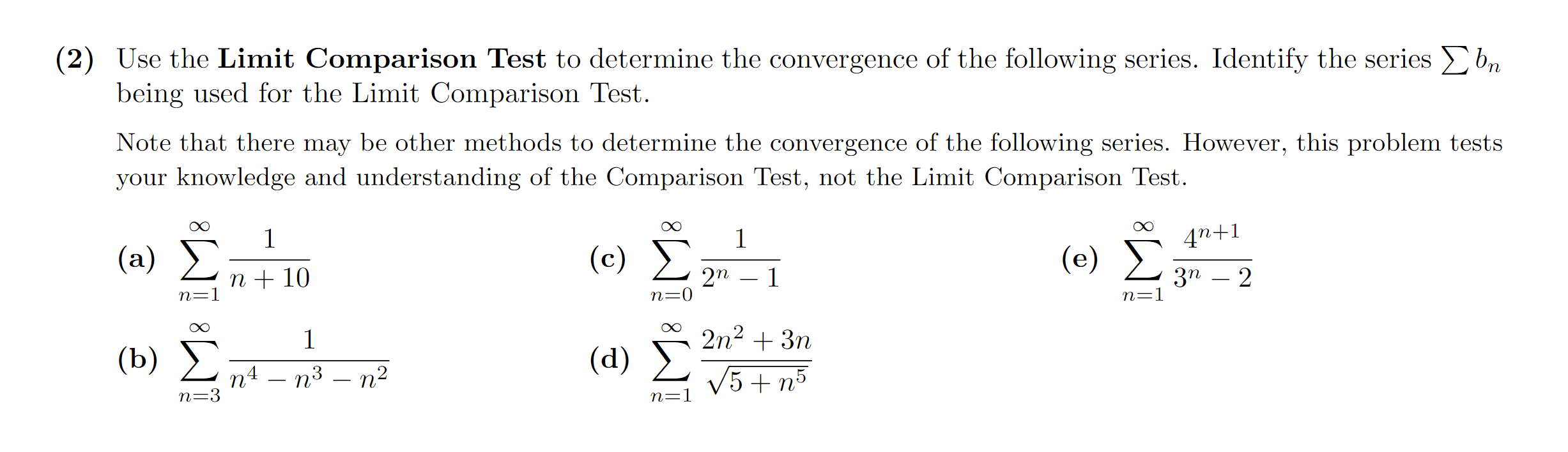 Solved 2) Use The Limit Comparison Test To Determine The | Chegg.com