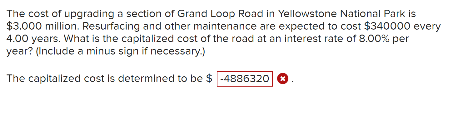 Solved The cost of upgrading a section of Grand Loop Road in | Chegg.com