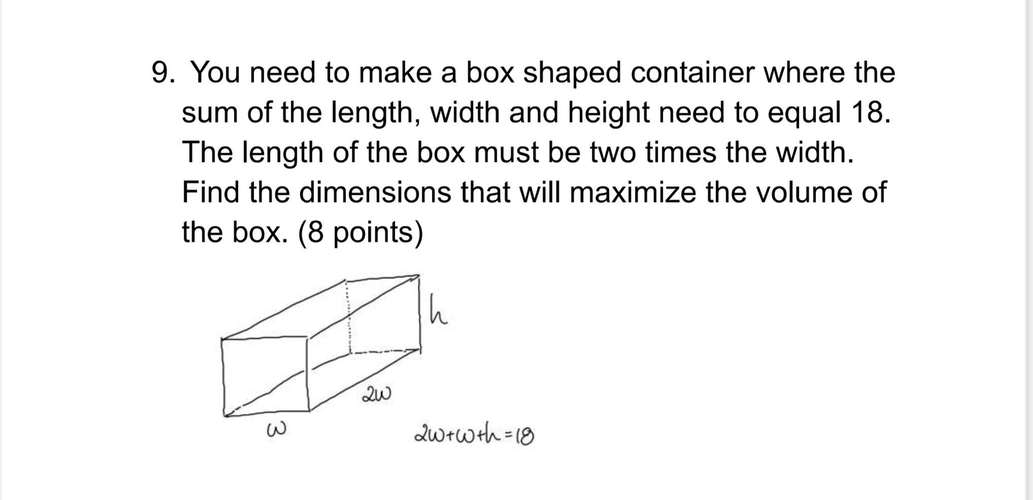 Solved 9 You Need To Make A Box Shaped Container Where The Chegg