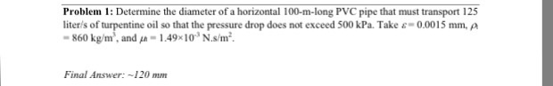 Solved Determine the diameter of a horizontal 100-m-long PVC | Chegg.com