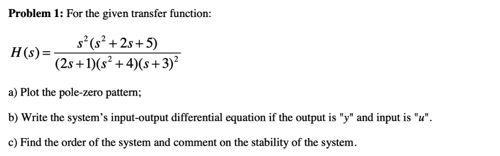 Solved Problem 1: For the given transfer function: s(s2+2s+ | Chegg.com