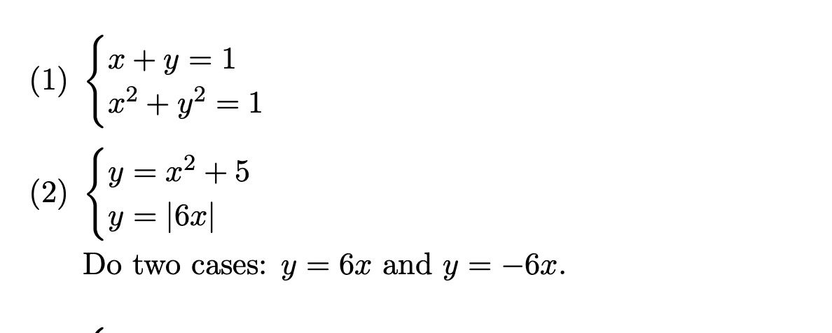 \[ \begin{array}{l} \left\{\begin{array}{l} x+y=1 \\ x^{2}+y^{2}=1 \end{array}\right. \\ \left\{\begin{array}{l} y=x^{2}+5 \\