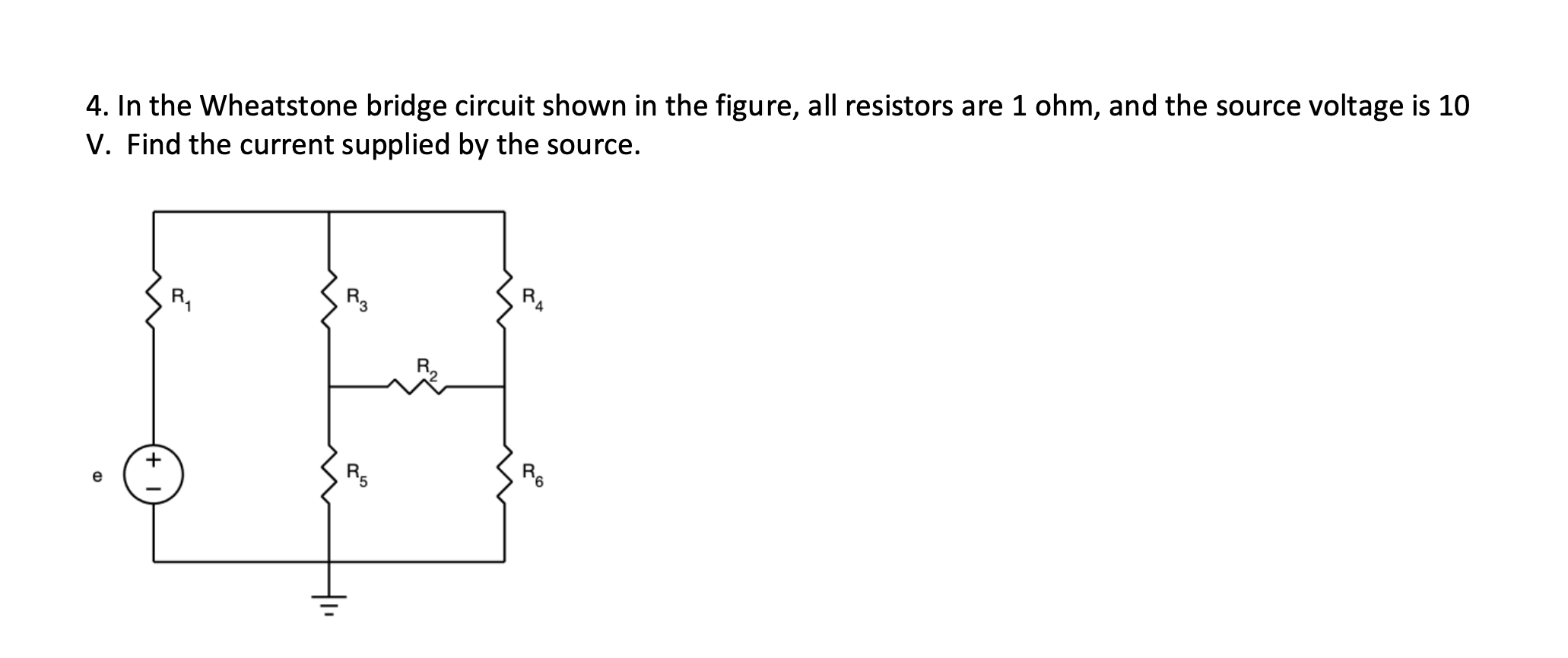 Solved 4. In the Wheatstone bridge circuit shown in the | Chegg.com