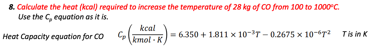 Solved 8. Calculate the heat (kcal) required to increase the | Chegg.com