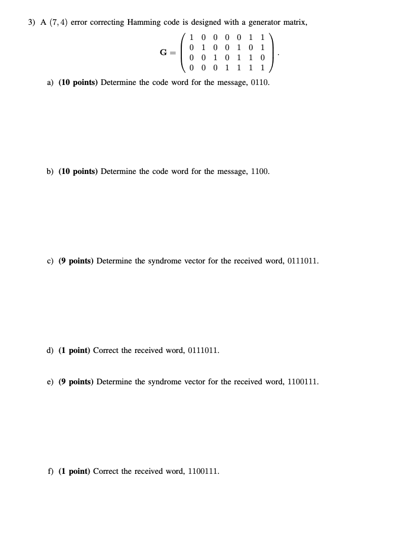 Solved 3) A (7,4) error correcting Hamming code is designed | Chegg.com