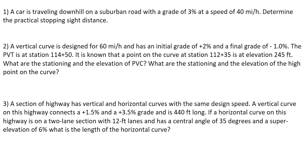 Solved 1) A car is traveling downhill on a suburban road | Chegg.com