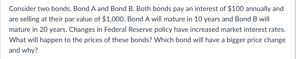 Solved Consider Two Bonds, Bond A And Bond B. Both Bonds Pay | Chegg.com