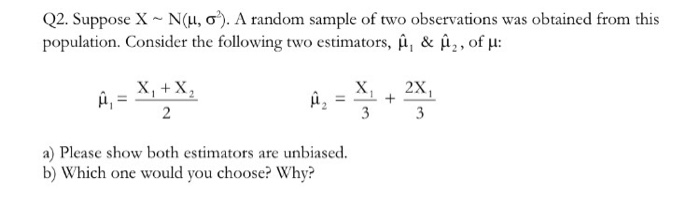 Solved Suppose X Tilde Nmu Sigma2 A Random Sample Of 5222