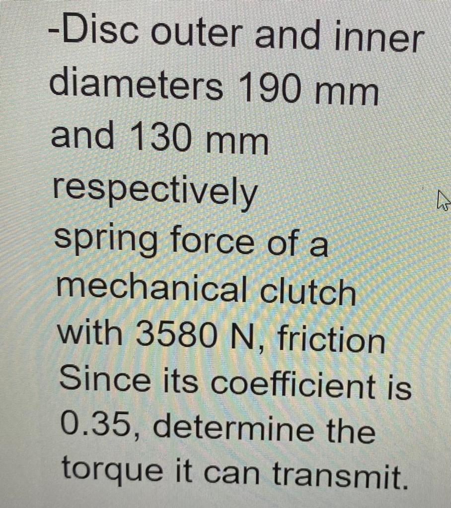 Solved -Disc outer and inner diameters 190 mm and 130 mm | Chegg.com