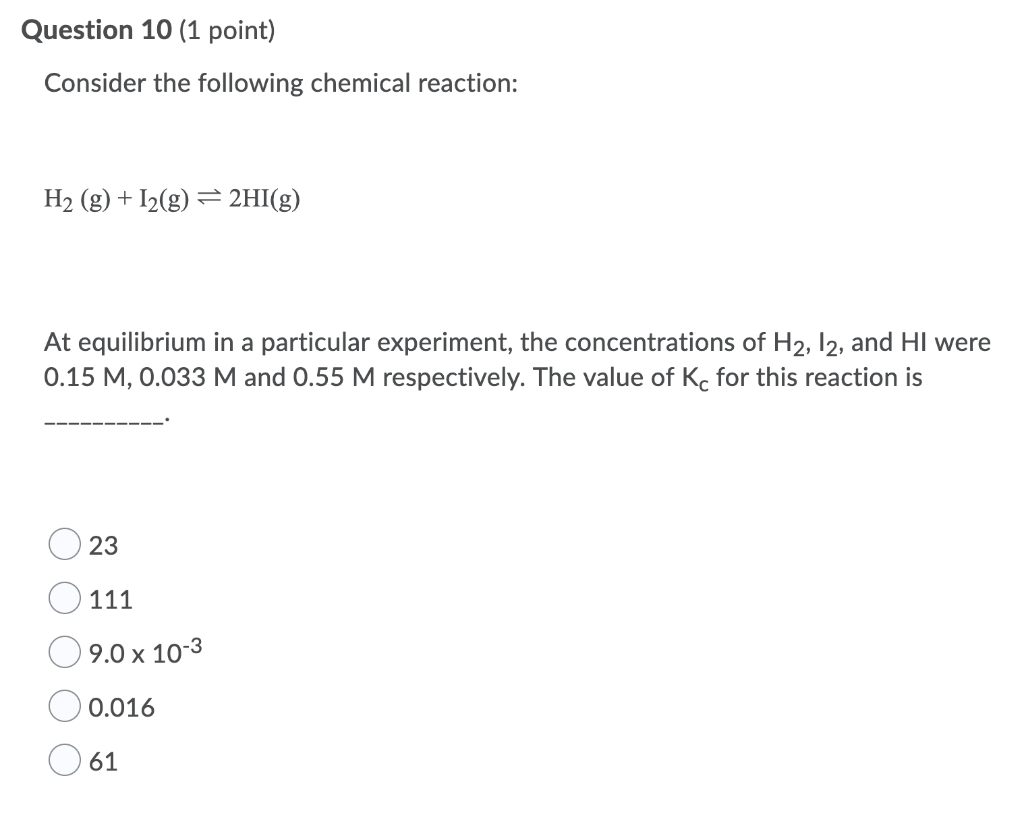 Solved Question 10 (1 point) Consider the following chemical | Chegg.com