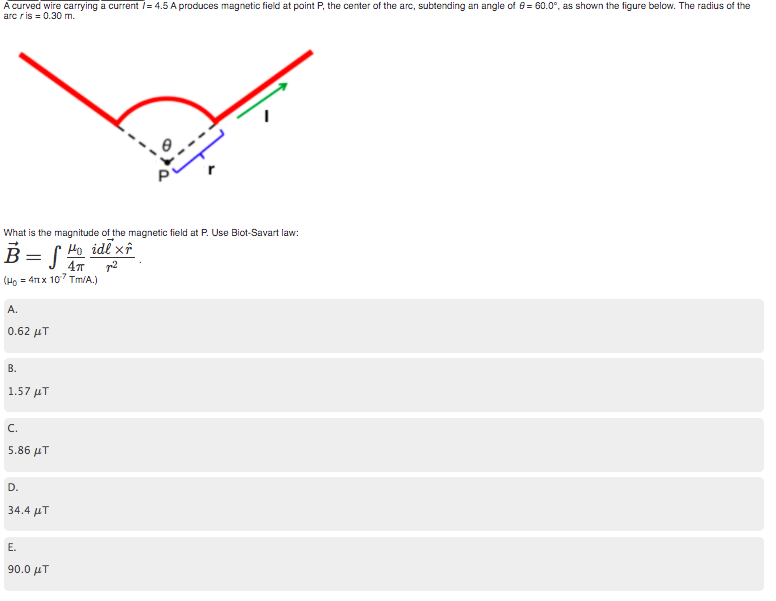 Solved A curved wire carrying a current I = 4.5 A produces