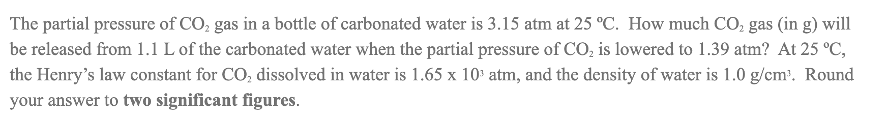 Solved The partial pressure of CO2 gas in a bottle of | Chegg.com