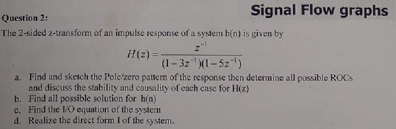 Solved Signal Flow Graphs Question 2: The 2-sided | Chegg.com