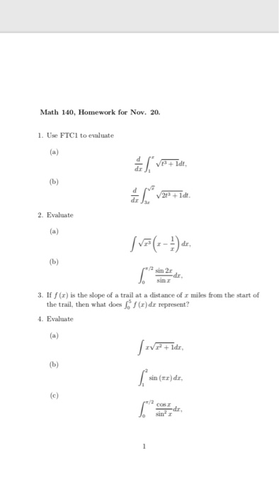 Solved Math 140, Homework for Nov. 20. 1. Use FTCI to | Chegg.com