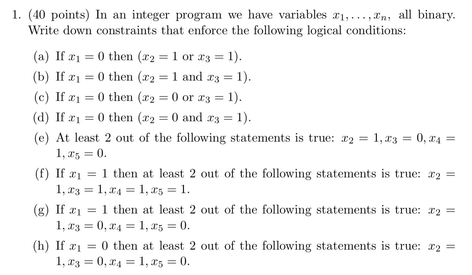 1. (40 Points) In An Integer Program We Have | Chegg.com