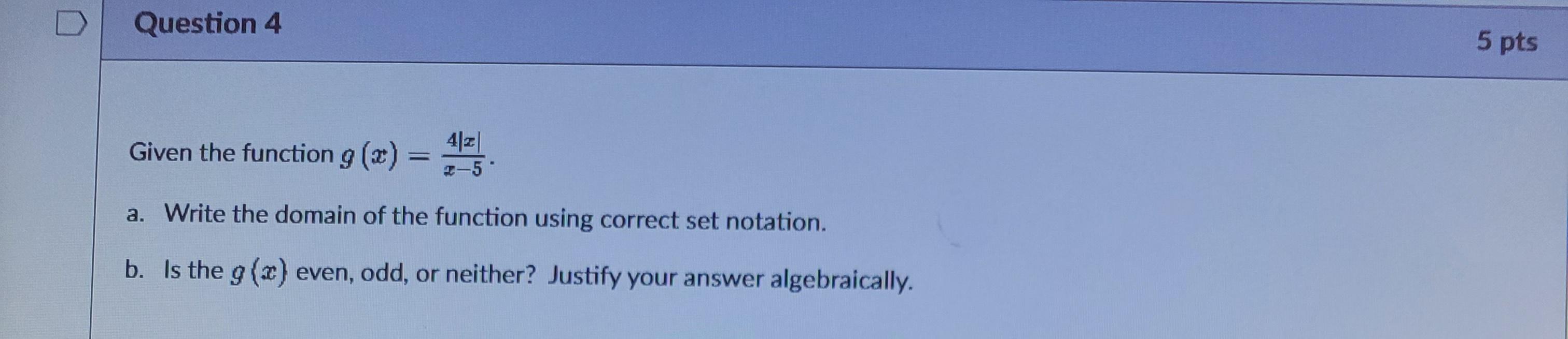 Solved Question 4 5 Pts Given The Function G X 42 2 5 A