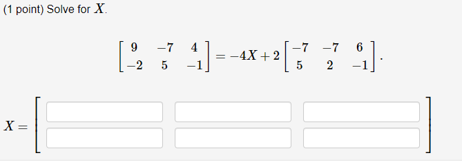 Solved (1 point) Solve for X. (-3; 4) --4x+2 [37] X = | Chegg.com