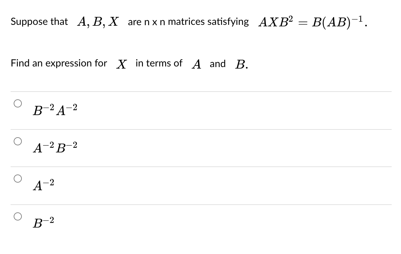 Solved Suppose That A, B, X Are Nx N Matrices Satisfying | Chegg.com