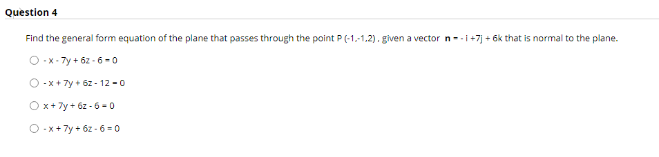 Solved Question 4 Find the general form equation of the | Chegg.com