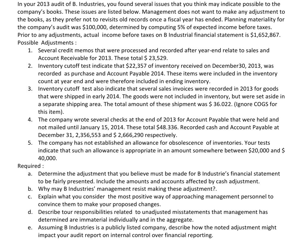 Solved In Your 2013 Audit Of B. Industries, You Found | Chegg.com